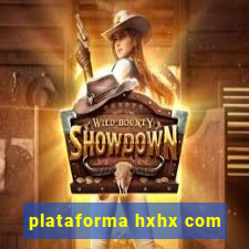 plataforma hxhx com